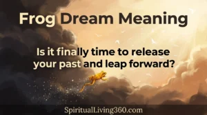 A golden frog leaps from dark rain clouds into a brilliant sunlit sky filled with birds. The words "Frog Dream Meaning" are written in large, bold letters across the upper section of the artwork. In the center, the question "Is it finally time to release your past and leap forward?" is clearly visible. The branding "SpiritualLiving360.com" is placed neatly at the bottom of the vibrant scene.